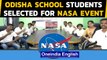 Odisha school students selected for NASA Human exploration rover challenge | Oneindia News