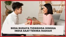 Apa Beda Budaya Tionghoa hingga India saat Terima Hadiah?