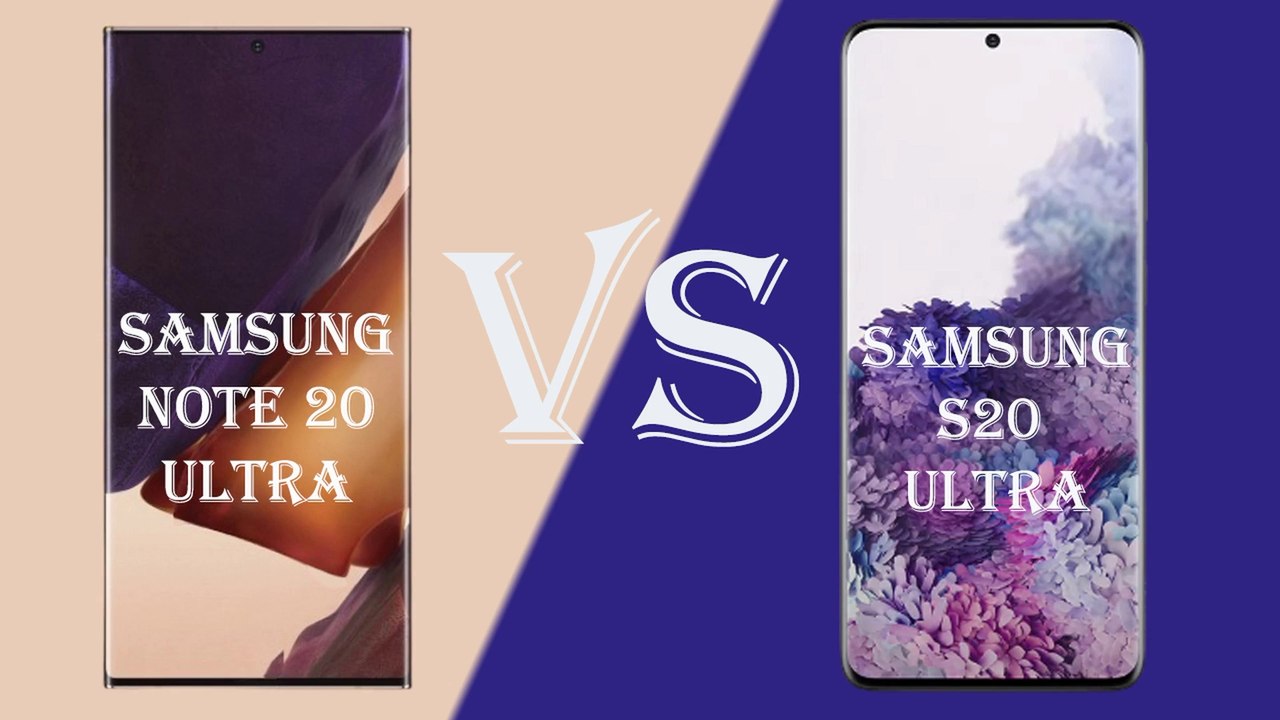 SAMSUNG NOTE 20 ULTRA VS SAMSUNG S20 ULTRA COMPARISON