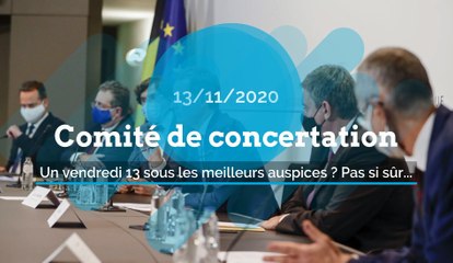 Comité de concertation ce vendredi 13 novembre : à quoi faut-il s'attendre ?