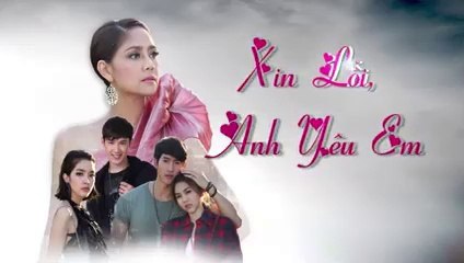 Xin lỗi anh yêu em tập 4 phim thái lan lồng tiếng (trọn bộ)