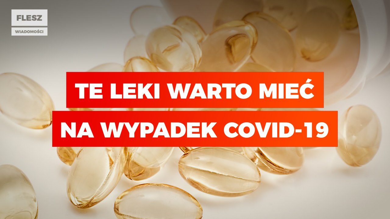 Te leki warto mieć na wypadek Covid-19