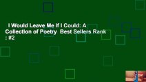 I Would Leave Me If I Could: A Collection of Poetry  Best Sellers Rank : #2