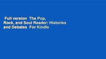 Full version  The Pop, Rock, and Soul Reader: Histories and Debates  For Kindle