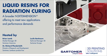 Sartomer Webinar- Formnext - Liquid resins for Radiation Curing - A broader N3xtDimension® offering