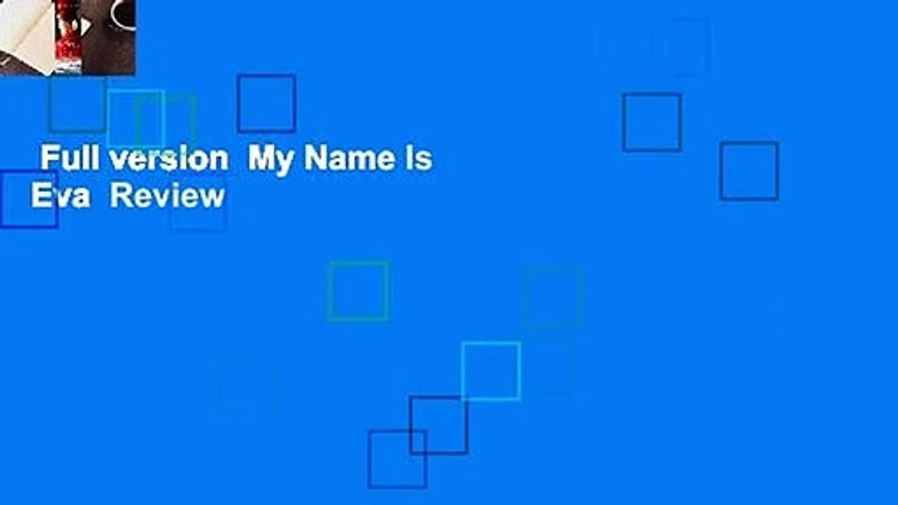 Full version  My Name Is Eva  Review