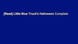 [Read] Little Blue Truck's Halloween Complete