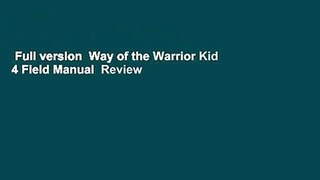 Full version  Way of the Warrior Kid 4 Field Manual  Review