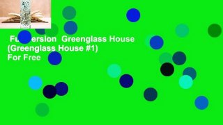 Full version  Greenglass House (Greenglass House #1)  For Free