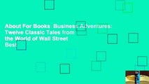 About For Books  Business Adventures: Twelve Classic Tales from the World of Wall Street  Best