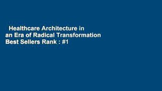 Healthcare Architecture in an Era of Radical Transformation  Best Sellers Rank : #1