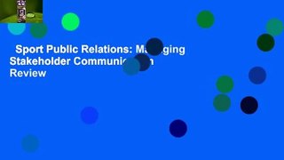 Sport Public Relations: Managing Stakeholder Communication  Review