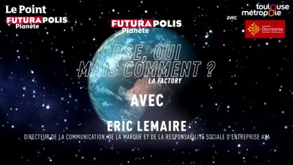 Futurapolis Planète 2020 : RSE, oui mais comment ?