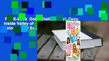 Full E-book  Dolls! Dolls! Dolls!: Deep Inside Valley of the Dolls, the Most Beloved Bad Book and