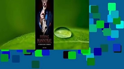 Full version  Feeding Hannibal: A Connoisseur's Cookbook Complete