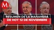 Los temas de AMLO en La Mañanera del 12 de noviembre