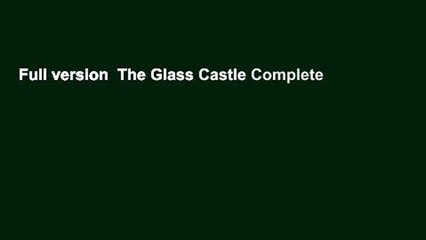Full version  The Glass Castle Complete