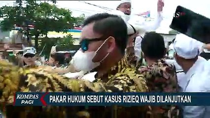 Pakar Hukum Sebut Kasus Rizieq Wajib Dilanjutkan