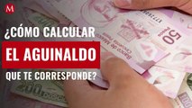 ¿Cómo calcular el aguinaldo que te corresponde?