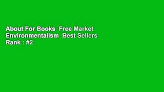 About For Books  Free Market Environmentalism  Best Sellers Rank : #2