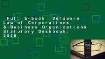 Full E-book  Delaware Law of Corporations & Business Organizations Statutory Deskbook: 2020