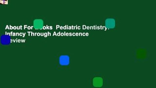 About For Books  Pediatric Dentistry: Infancy Through Adolescence  Review