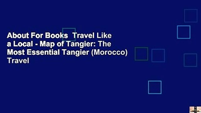 About For Books Travel Like a Local - Map of Tangier: The Most Essential Tangier (Morocco) Travel