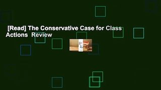 [Read] The Conservative Case for Class Actions  Review