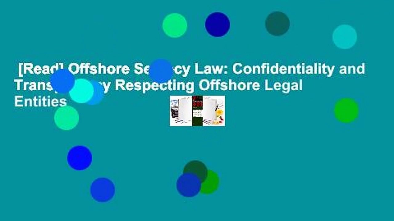 [Read] Offshore Secrecy Law: Confidentiality and Transparency Respecting Offshore Legal Entities