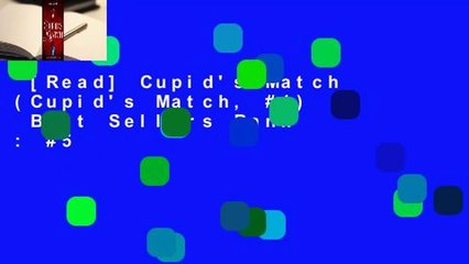 [Read] Cupid's Match (Cupid's Match, #1)  Best Sellers Rank : #5