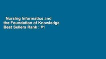 Nursing Informatics and the Foundation of Knowledge  Best Sellers Rank : #1