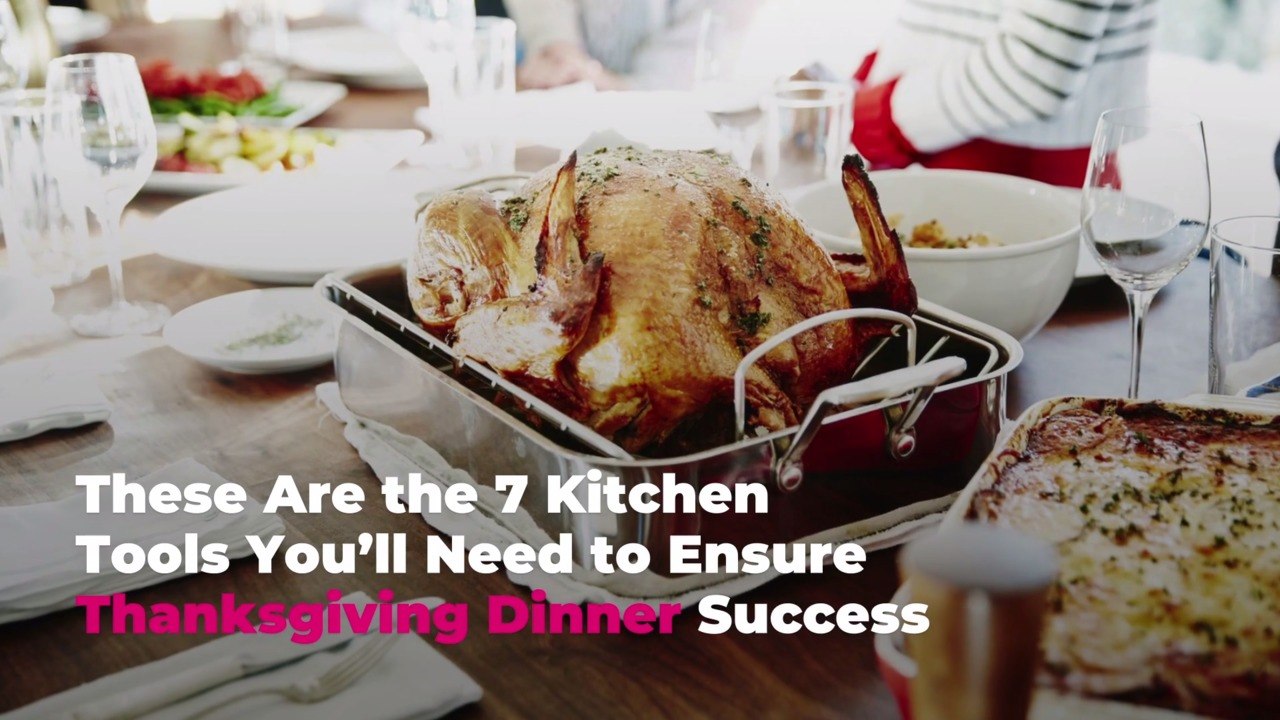 These Are the 7 Kitchen Tools You'll Need to Ensure Thanksgiving Dinner Success