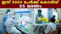 5804 New Covid Positive Cases In Kerala Today