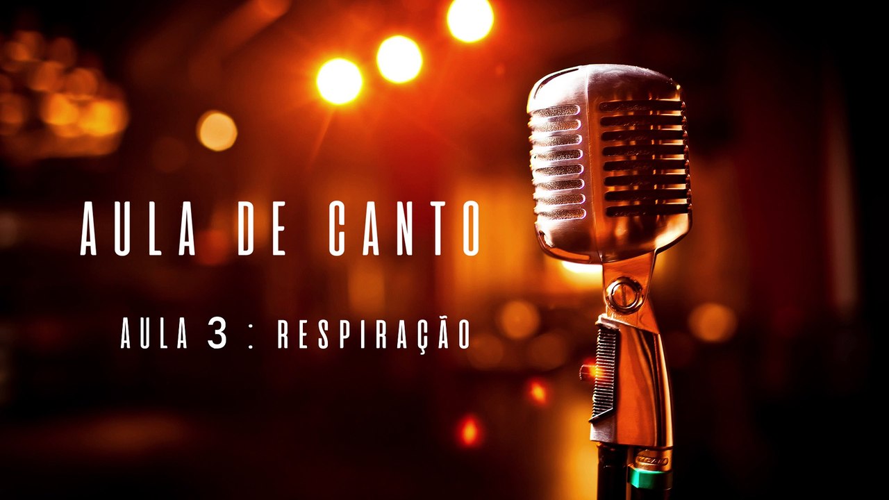 Canto - Aula 3: Respiração para o canto