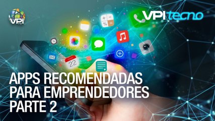 Estas son las apps recomendadas para emprendedores (Parte 2) - VPItecno