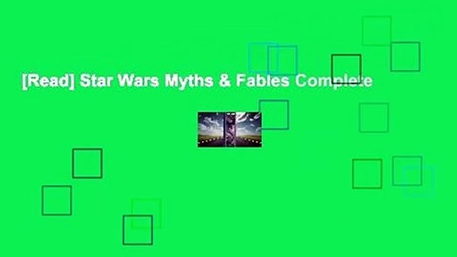 [Read] Star Wars Myths & Fables Complete