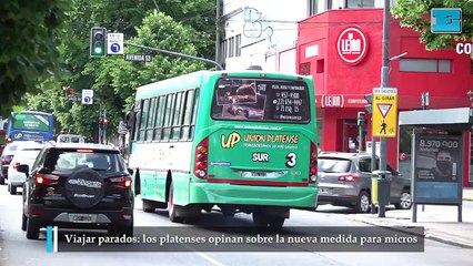 Viajar parados los platenses opinan sobre la nueva medida para micros