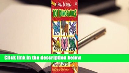 [Read] How to Draw 101 Dinosaurs Complete