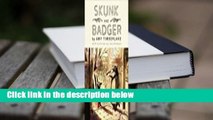 Full E-book  Skunk and Badger (Skunk and Badger, #1) Complete