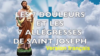 DÉVOTION SAINT JOSEPH 7 DOULEURS ET ALLÉGRESSES EN FRANÇAIS - PRIÈRE PROTECTION POUR LA VIE