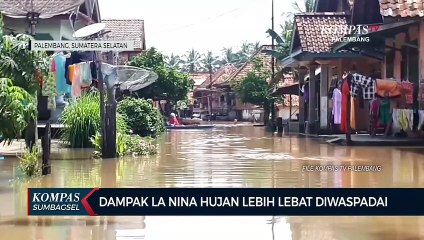 Dampak La Nina Hujan Lebih Lebat Diwaspadai