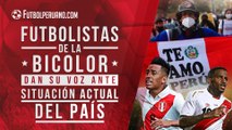 Selección Peruana: futbolistas peruanos se pronuncian tras marchas en el Perú