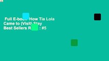 Full E-book  How Tia Lola Came to (Visit) Stay  Best Sellers Rank : #5