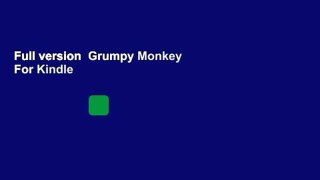 Full version  Grumpy Monkey  For Kindle