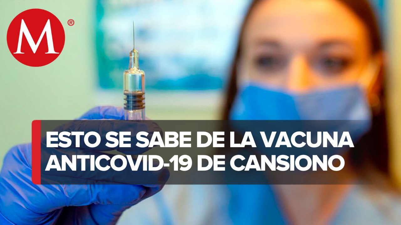 Vacuna de Cansino tiene eficacia mayor del 90%
