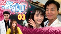 24H THỬ YÊU | TẬP 3 FULL| Soái ca Hiếu Nguyễn đòi cởi áo cho thánh nữ bolero Jangmi vì nàng kêu nóng