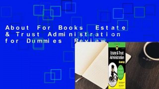 About For Books  Estate & Trust Administration for Dummies  Review