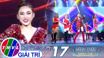 Đánh thức đam mê - Tập 17: LK: Góc tối, Tự tin - Lưu Hiền Trinh