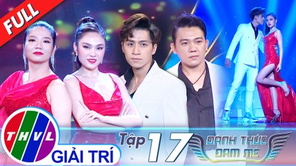 Đánh thức đam mê - Tập 17 FULL: Chung kết xếp hạng
