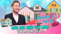 Giám đốc soái ca người Huế siêu dẻo miệng MUA NHÀ khắp Việt Nam vì ham sống TỰ DO 